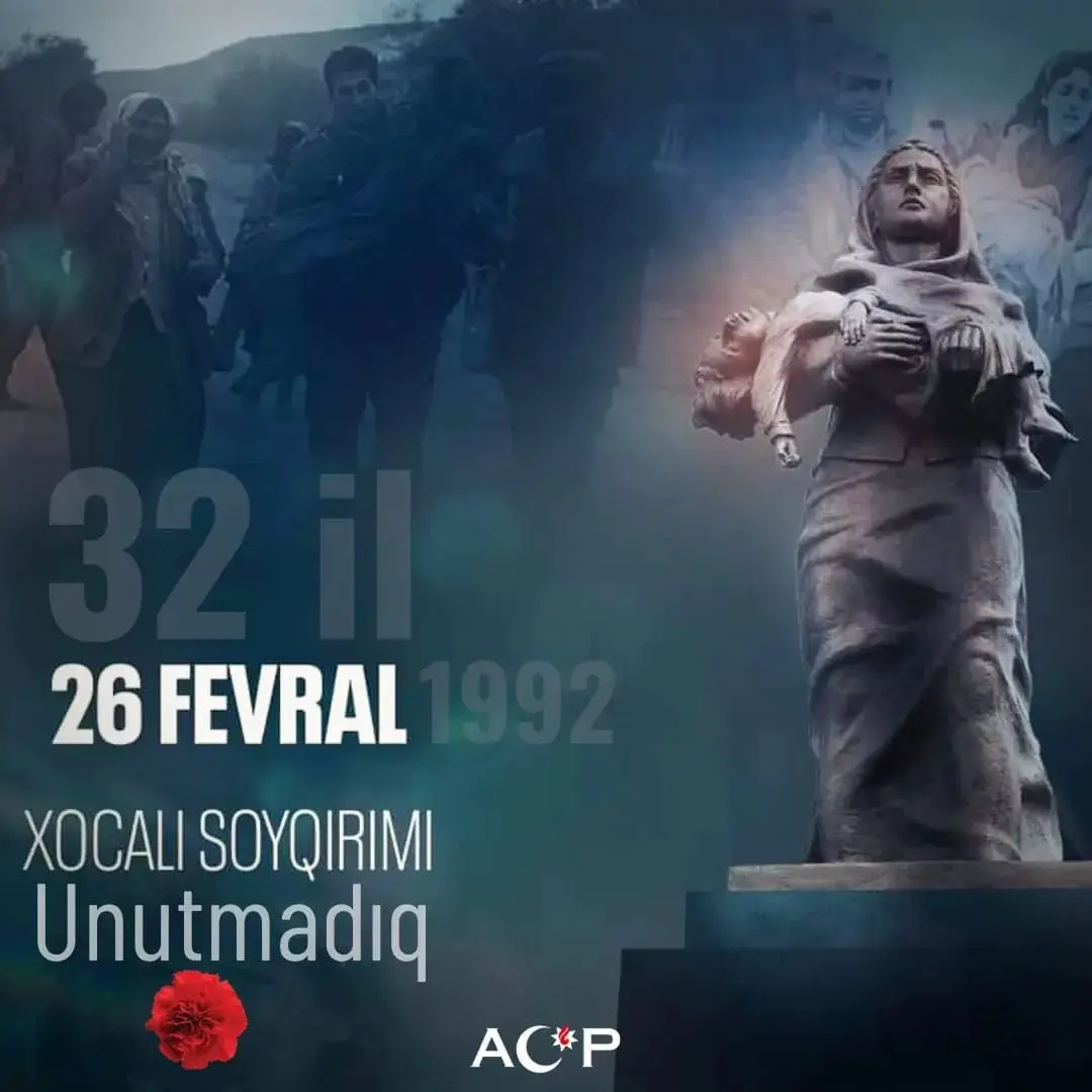 ACP-nin Xocalı soyqırımı ilə bağlı ulusa səslənişi
