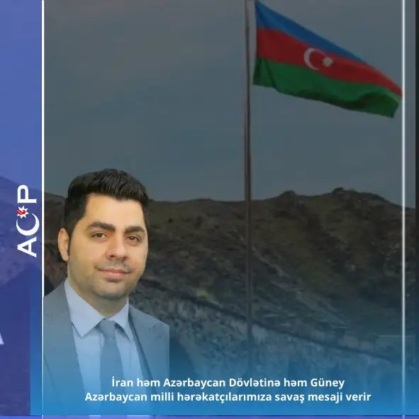 Barış Bozqurd:İran həm Azərbaycan dövlətinə həm Güneydə milli hərəkatçılara mesaj verir